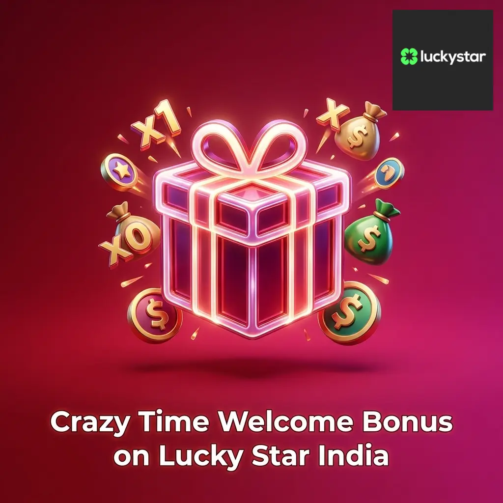 Lucky Star India Crazy Time welcome bonus up to 500% across 4 deposits starting from INR 300