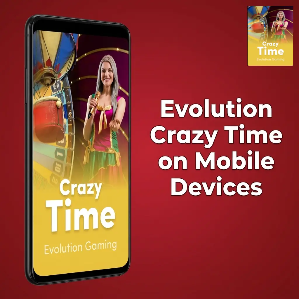 Evolution Crazy Time mobile gameplay on HTML5 browser showing adaptive interface for iOS and Android devices